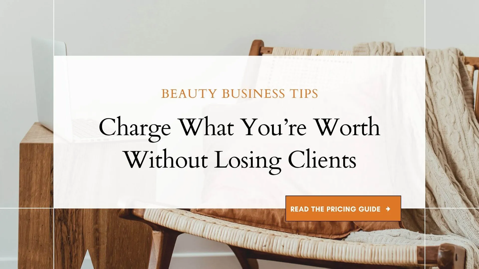 charge what your worth without losing clients