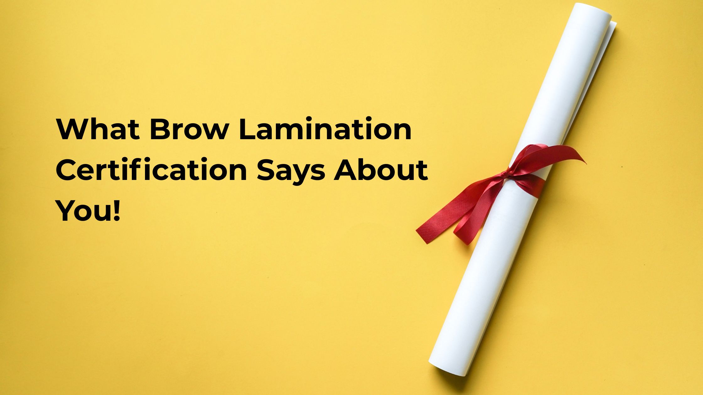 What Brow Lamination Certification Says About You